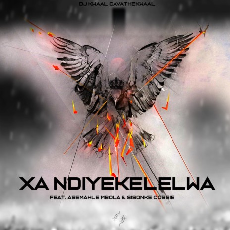 Xa ndiyekelelwa (feat. Asemahle Mbola & Sisonke Cossie) | Boomplay Music
