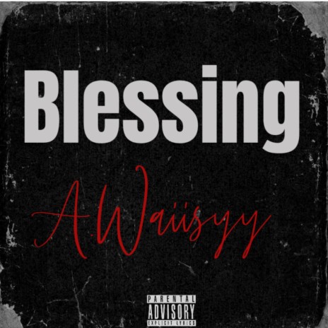 A.Waiisyy - Blessing (Official Audio)