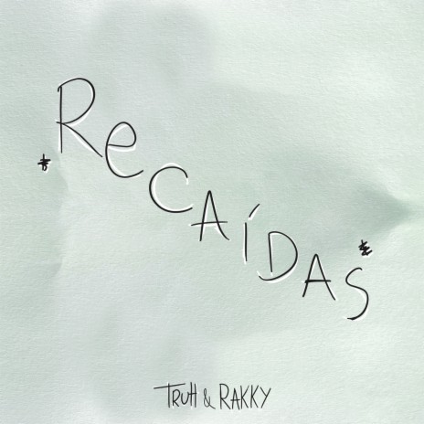 Recaídas ft. Rakky | Boomplay Music