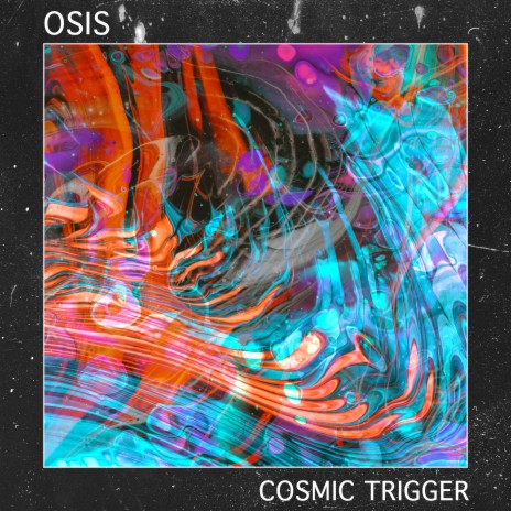 Cosmic Trigger | Boomplay Music