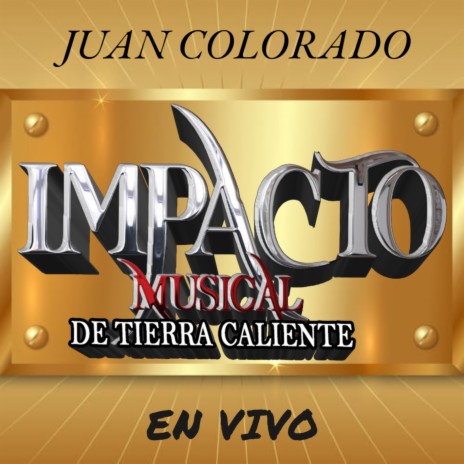 Juan Colorado en Vivo (En Vivo) | Boomplay Music
