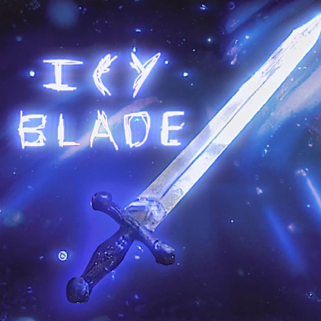 ICY BLADE | Boomplay Music