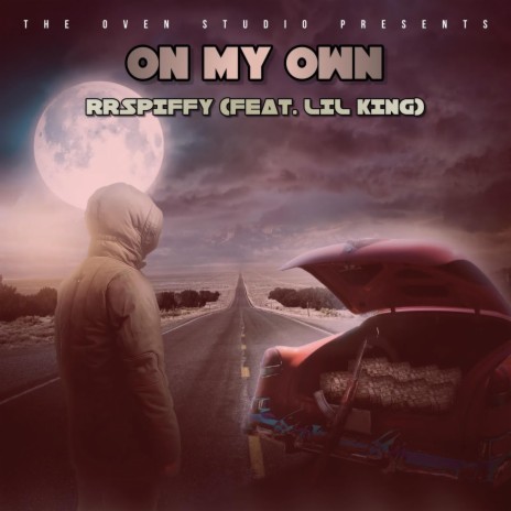 On my own ft. Lil King | Boomplay Music