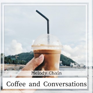 Coffee and Conversations