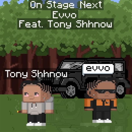 On stage next ft. Tony Shhnow