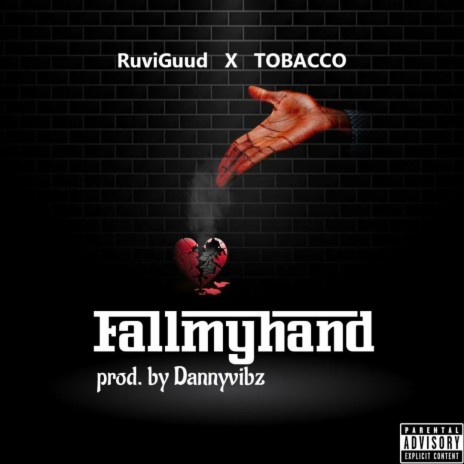 Fall My Hand ft. RuviGuud | Boomplay Music