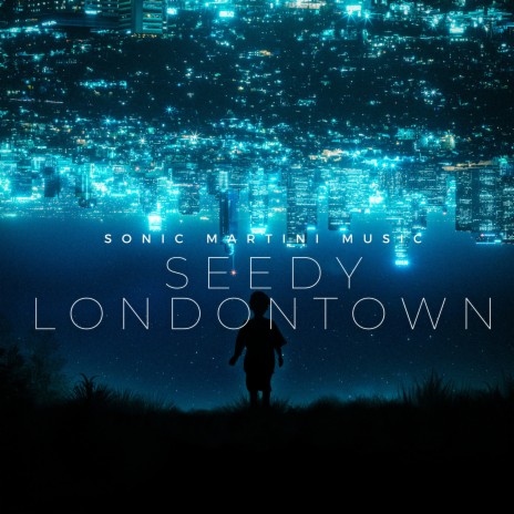 Seedy Londontown | Boomplay Music