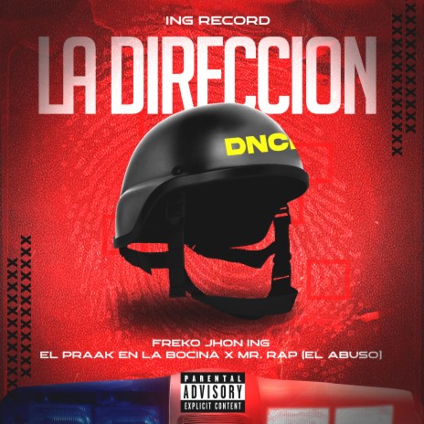 La direccion ft. Freko Jhon Ing, El Praak En La Bocina & Mr Rap El Abuso | Boomplay Music