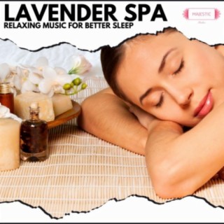 Lavender Spa: Relaxing Music for Better Sleep