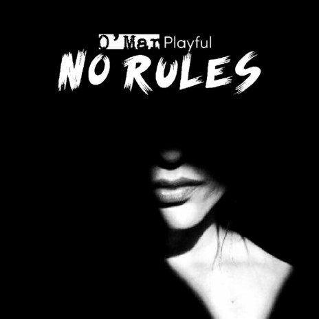 No rules | Boomplay Music