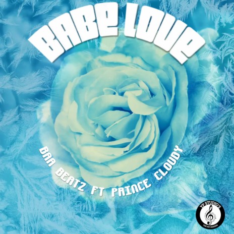 BABE LOVE ft. Prince Cloudy | Boomplay Music