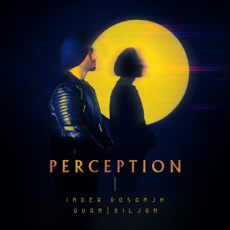 Perception ft. Quan & Diljan | Boomplay Music