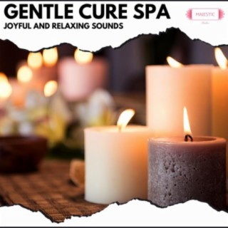 Gentle Cure Spa: Joyful and Relaxing Sounds