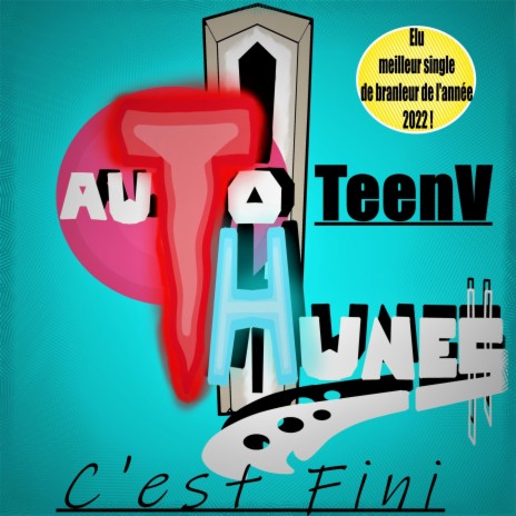 Auto TeenV, C'est Fini | Boomplay Music