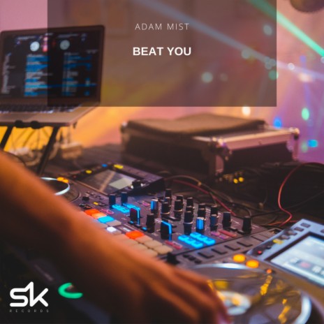 Beat You (Original Mix)