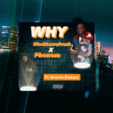 Why ft. Boosie Badazz & Yct Phenom