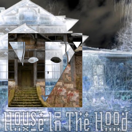 House in the Hood