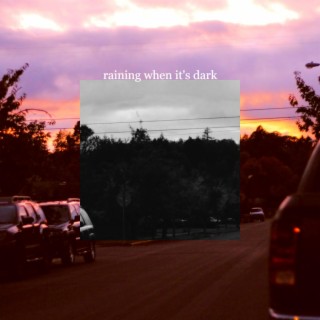 raining when its dark (remastered)