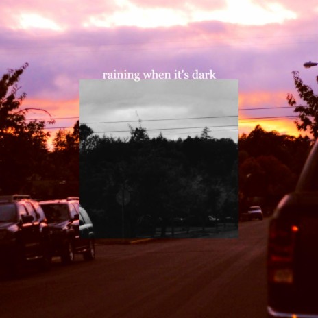 raining when its dark (remastered)