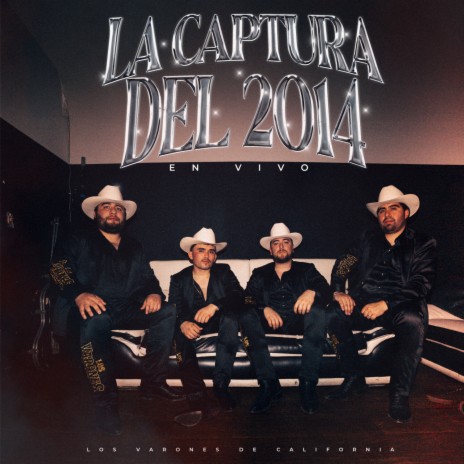 La Captura del 2014 (En Vivo) | Boomplay Music