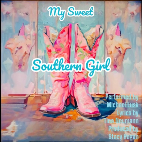 MY SWEET SOUTHERN GIRL | Boomplay Music