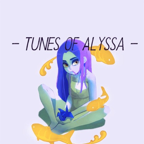 Tunes of Alyssa