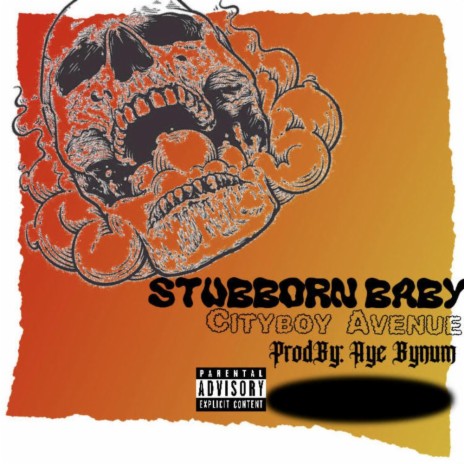 Stubborn Baby | Boomplay Music