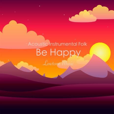 Be Happy | Boomplay Music