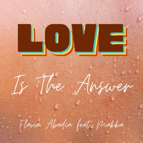 Love Is The Answer (feat. Makka)