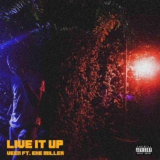 Live it Up (feat. Eké Miller)