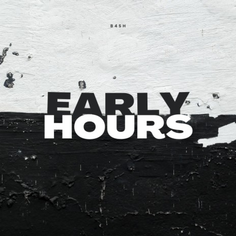 Early Hours | Boomplay Music