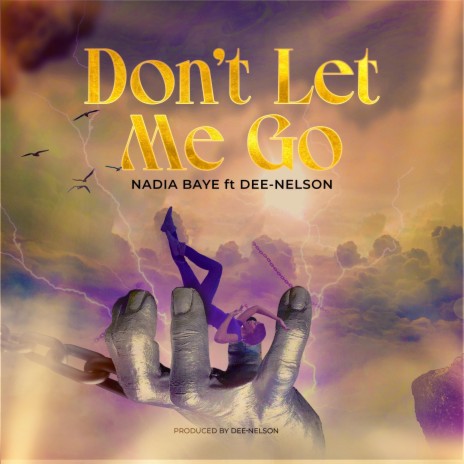 Don't Let Me Go ft. Dee-Nelson