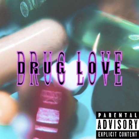 Drug Love | Boomplay Music