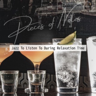 Jazz To Listen To During Relaxation Time