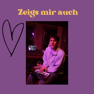 Zeigs mir auch