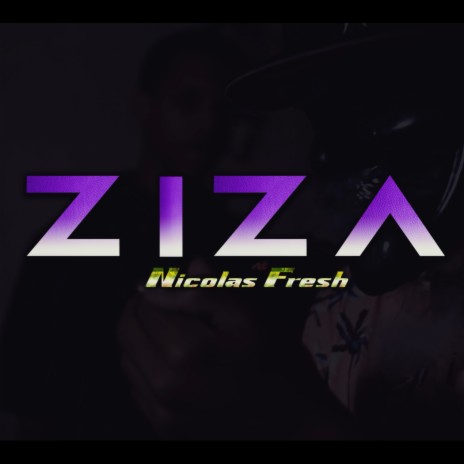 (ZIZA) NICOLAS FRESH | Boomplay Music
