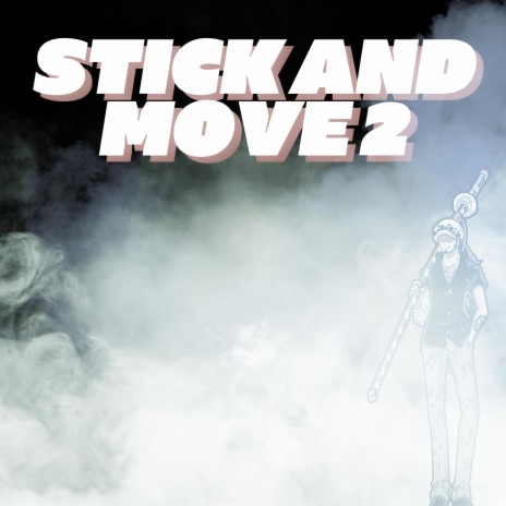 Stick And Move 2 (LAW) ft. Straw Hat Boys