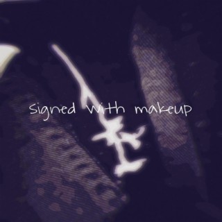 signed with makeup