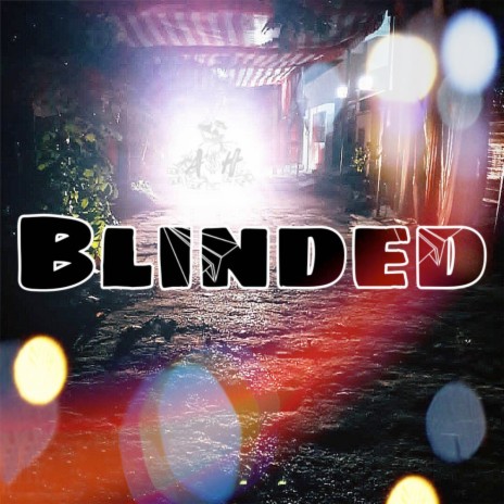 Blinded | Boomplay Music