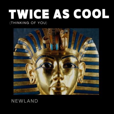 Twice as cool (Thinking of you)