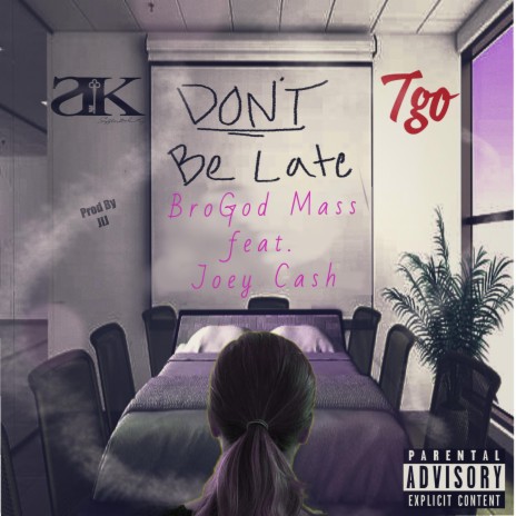 Don't Be Late (808s) ft. Joey Cash | Boomplay Music