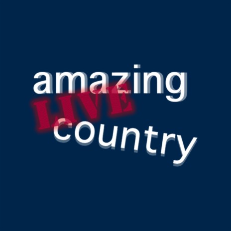 AMAZING LIVE COUNTRY (Live) | Boomplay Music