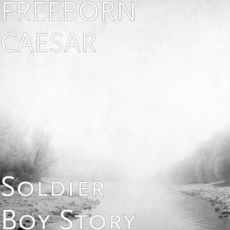 Soldier Boy Story | Boomplay Music