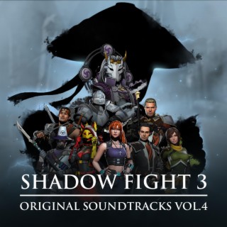 Shadow Fight 3 (Original Game Soundtracks, Vol. 4)