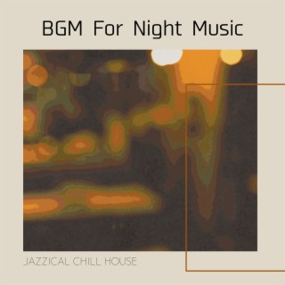 BGM For Night Music