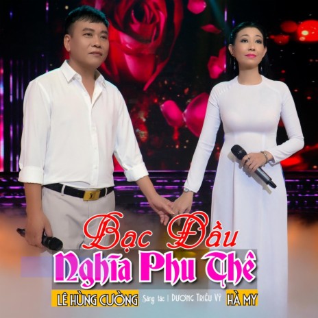 BẠC ĐẦU NGHĨA PHU THÊ ft. Hà My | Boomplay Music