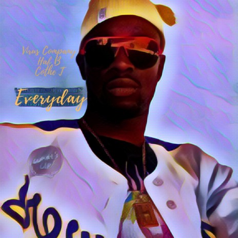 Everyday ft. Haf b & Cotche T | Boomplay Music