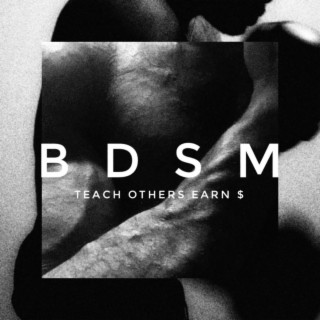 BDSM : TEACH OTHERS EARN $