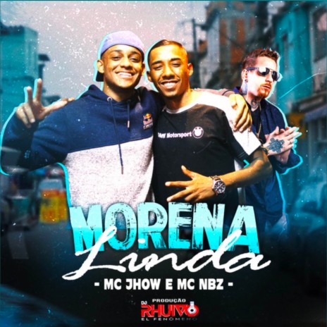 Morena Linda ft. Mc Jhow & Mc NBZ | Boomplay Music