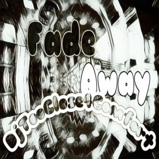 Fade Away